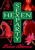 eBook: Hexen Sexparty 2: Ein Schmerz und eine Seele