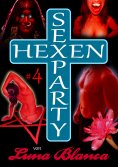 ebook: Hexen Sexparty 4: Kampf im Folterkeller
