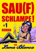 eBook: Sau(f)schlampe! #1