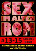 eBook: Sex im alten Rom, Sammelband 13-15