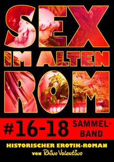 ebook: Sex im alten Rom, Sammelband 16-18