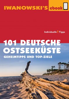 ebook: 101 Deutsche Ostseeküste - Reiseführer von Iwanowski