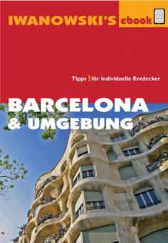 eBook: Barcelona & Umgebung - Reiseführer von Iwanowski