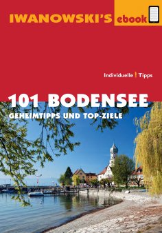 eBook: 101 Bodensee - Reiseführer von Iwanowski