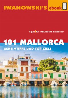 ebook: 101 Mallorca - Reiseführer von Iwanowski