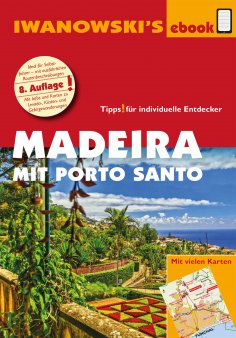eBook: Madeira mit Porto Santo - Reiseführer von Iwanowski