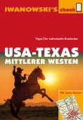 eBook: USA-Texas und Mittlerer Westen - Reiseführer von Iwanowski