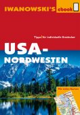 ebook: USA-Nordwesten - Reiseführer von Iwanowski