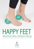eBook: Happy Feet - dynamische Basis, mühelose Haltung