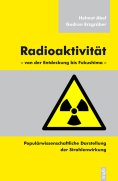 eBook: Radioaktivität – von der Entdeckung bis Fukushima
