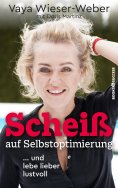 eBook: Scheiß auf Selbstoptimierung