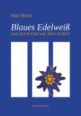 eBook: Blaues Edelweiß