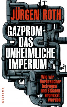 eBook: Gazprom - Das unheimliche Imperium