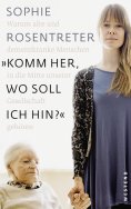 ebook: "Komm her, wo soll ich hin?"