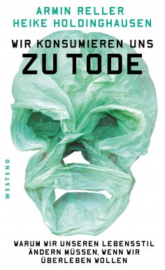 eBook: Wir konsumieren uns zu Tode
