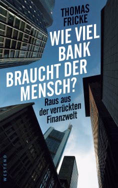 ebook: Wie viel Bank braucht der Mensch?