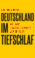 eBook: Deutschland im Tiefschlaf