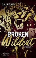 ebook: Broken Wildcat: Entfesselt