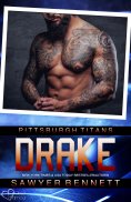 eBook: Drake (Pittsburgh Titans Team Teil 5)