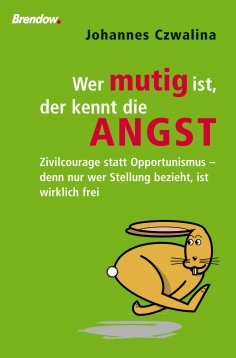 eBook: Wer mutig ist, der kennt die Angst