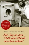 eBook: Der Tag, an dem Mutti eine Waschmaschine bekam