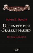 eBook: Die unter den Gräbern hausen