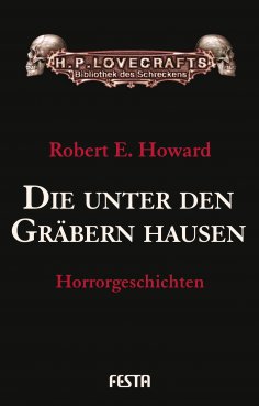 eBook: Die unter den Gräbern hausen