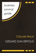 eBook: Business Survival Guide: Gesund zum Erfolg