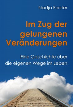 eBook: Im Zug der gelungenen Veränderungen