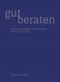 ebook: Gut beraten: Persönliche Notizen einer Beraterin
