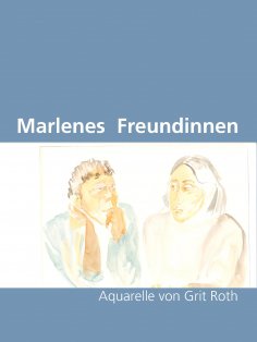 ebook: Marlenes Freundinnen