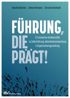 ebook: Führung, die prägt!