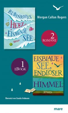 eBook: Rubinrotes Herz, eisblaue See & Eisblaue See, endloser Himmel