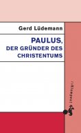 ebook: Paulus, der Gründer des Christentums