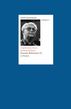 eBook: Ungehorsam versus Institutionalismus. Schriften 5