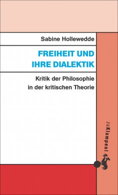 eBook: Freiheit und ihre Dialektik