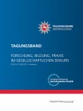 eBook: Tagungsband  Forschung, Bildung, Praxis im gesellschaftlichen Diskurs