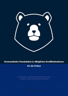ebook: Kommunikative Deeskalation in alltäglichen Konfliktsituationen für die Polizei
