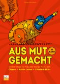 eBook: Aus Mut gemacht