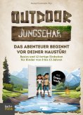 ebook: Outdoor-Jungschar. Das Abenteuer beginnt vor deiner Haustür!