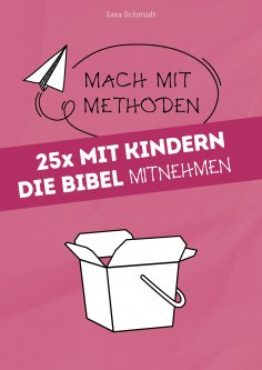 eBook: 25x mit Kindern die Bibel mitnehmen