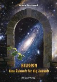 eBook: Religion – Eine Zukunft für die Zukunft
