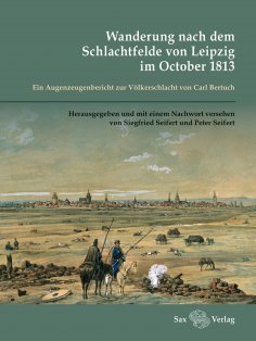 ebook: Wanderung nach dem Schlachtfelde von Leipzig im October 1813