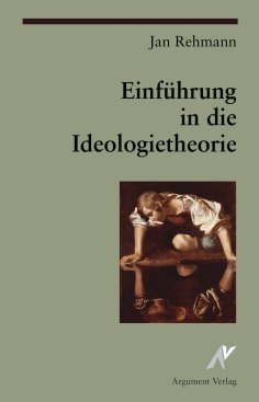 ebook: Einführung in die Ideologietheorie
