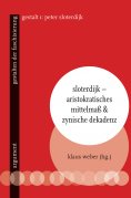 eBook: Sloterdijk – Aristokratisches Mittelmaß & zynische Dekadenz