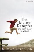 eBook: Der kleine Kämpfer und sein Weg ins Glück