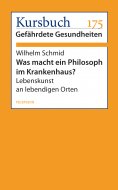 eBook: Was macht ein Philosoph im Krankenhaus?