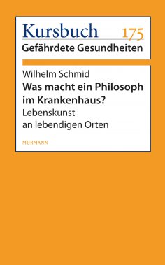 eBook: Was macht ein Philosoph im Krankenhaus?