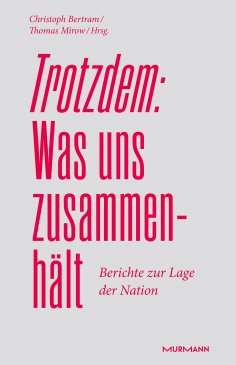 eBook: Trotzdem: Was uns zusammenhält