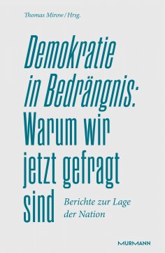 eBook: Demokratie in Bedrängnis: Warum wir jetzt gefragt sind